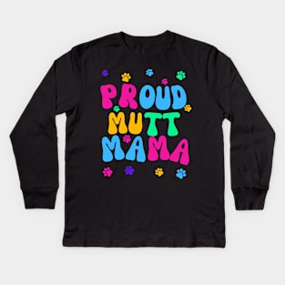 Proud Mutt Mama Kids Long Sleeve T-Shirt